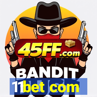 11bet com